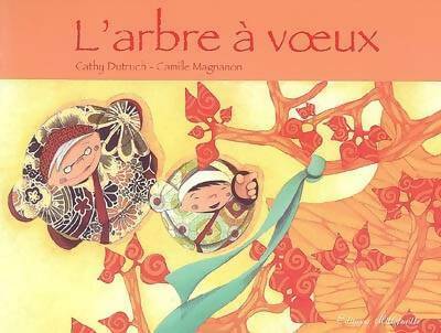 Livrenpoche : L'arbre à voeux - Cathy Dutruch - Livre