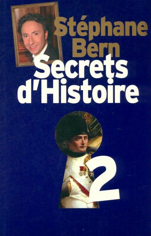 Livrenpoche : Secrets d'histoire Tome II - Stéphane Bern - Livre