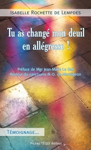 Je changerai ton deuil en allégresse - Marlise Osanne - Livre