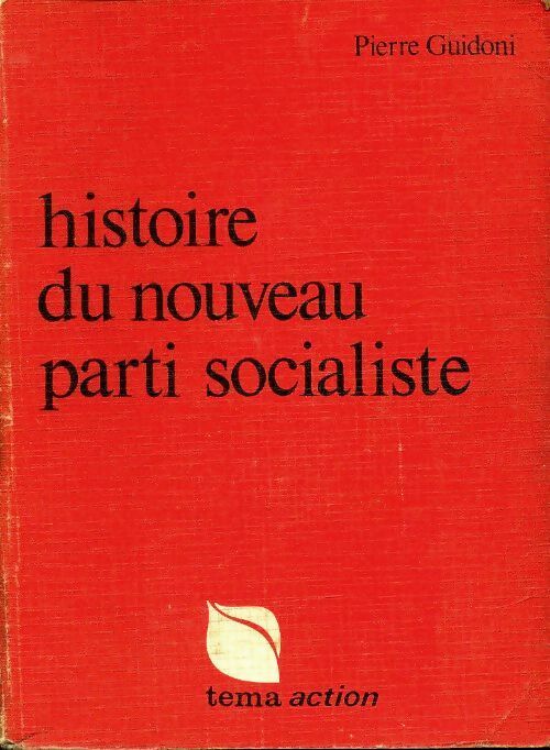 Livrenpoche : Histoire du nouveau parti socialiste - Pierre Guidoni - Livre