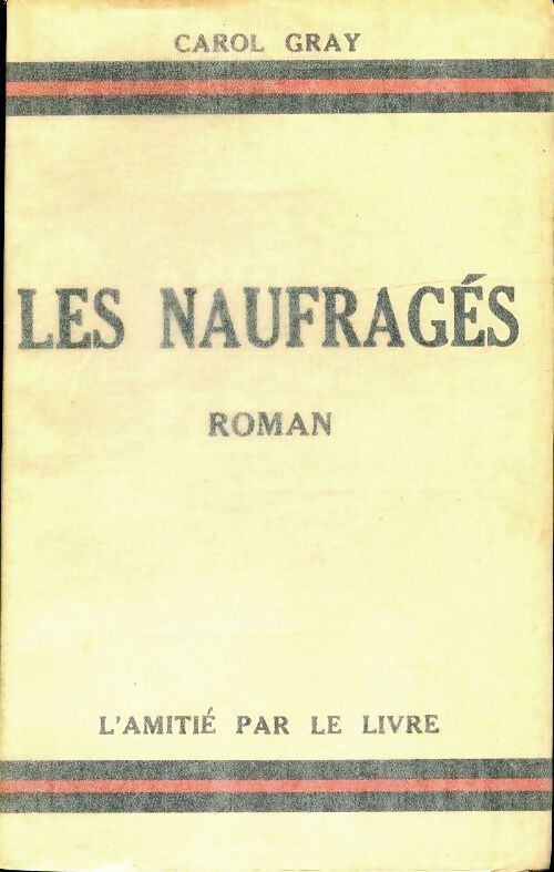 Livrenpoche : Les naufragés - Carol Gray - Livre