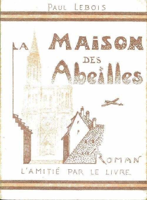 Livrenpoche : La maison des abeilles - Paul Lebois - Livre