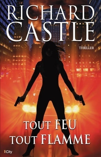 Livrenpoche : Tout feu tout flamme - Richard Castle - Livre