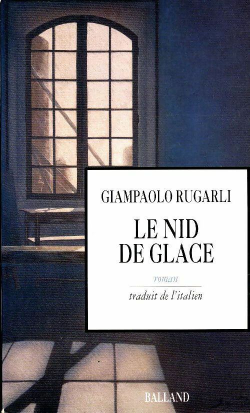 Livrenpoche : Le nid de glace - Giampaolo Rugarli - Livre