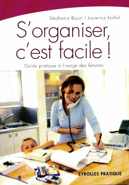 Livrenpoche : S'organiser c'est facile ! - Stéphanie Bujon - Livre