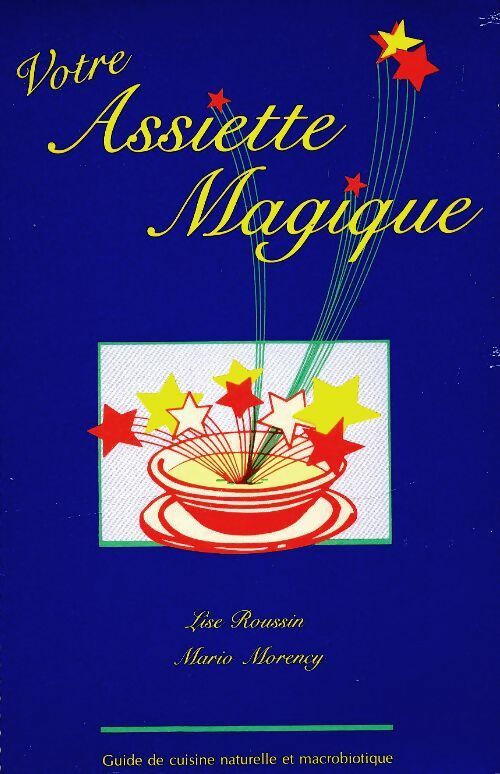 Livrenpoche : Votre assiette magique - Lise Roussin - Livre