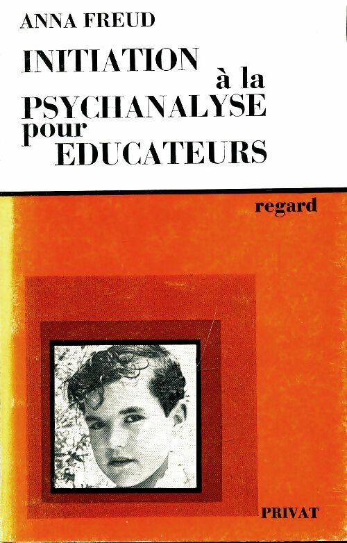 Livrenpoche : Initiation a la psychanalyse pour éducateurs - Anna Freud - Livre