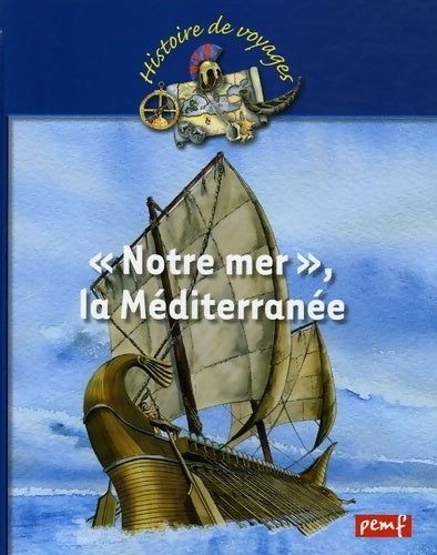 Livrenpoche : Notre mer la Méditerranée - Karine Delobbe - Livre