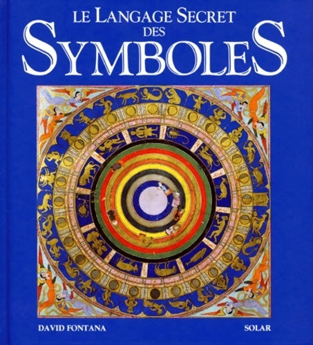 Livrenpoche : Le langage secret des symboles. Leur histoire leur interprétation - David Fontana - Livre