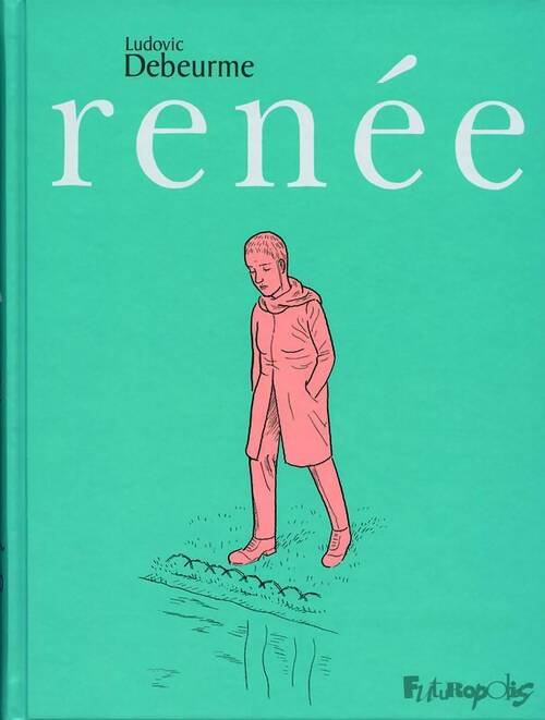 Livrenpoche : Renée - Ludovic Debeurme - Livre