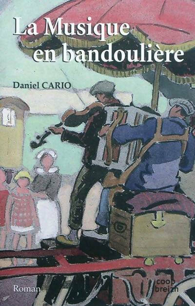 La musique en bandoulière - Daniel Cario -  Poche Coop - Livre
