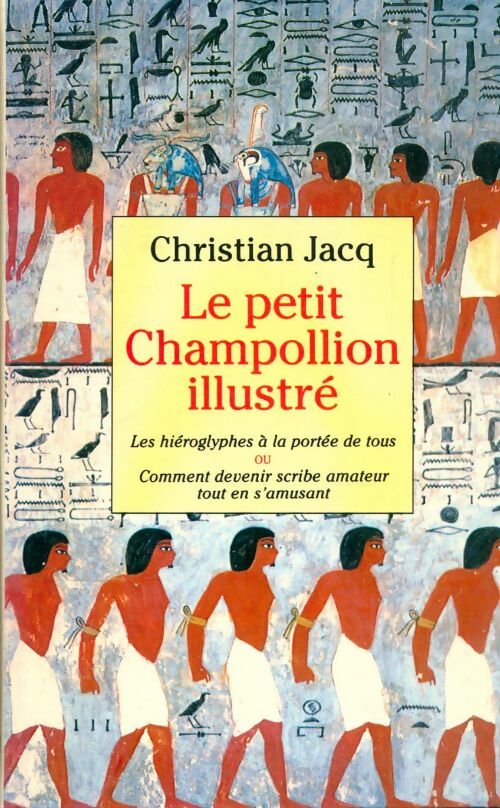 Livrenpoche : Le petit Champollion illustré - Christian Jacq - Livre