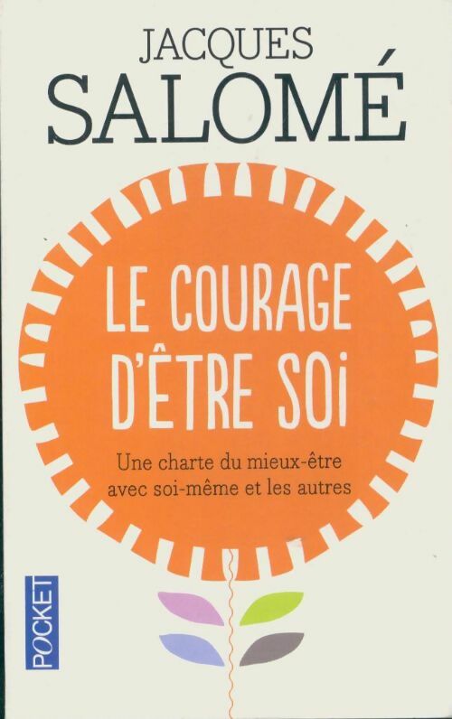 Livrenpoche : Le courage d'être soi - Jacques Salomé - Livre