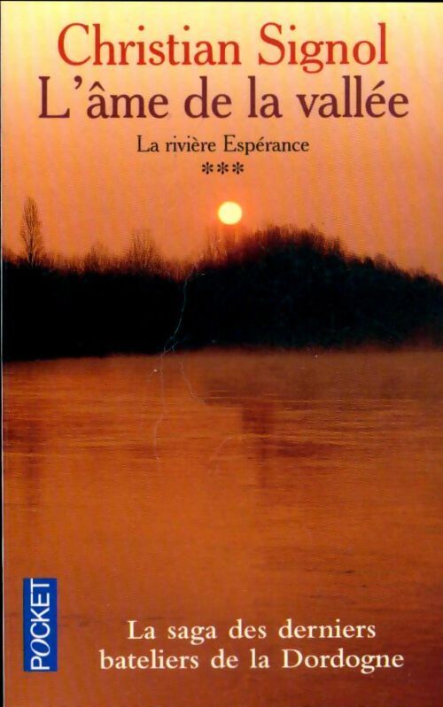 Livrenpoche : La rivière Espérance Tome III : L'âme de la vallée - Christian Signol - Livre