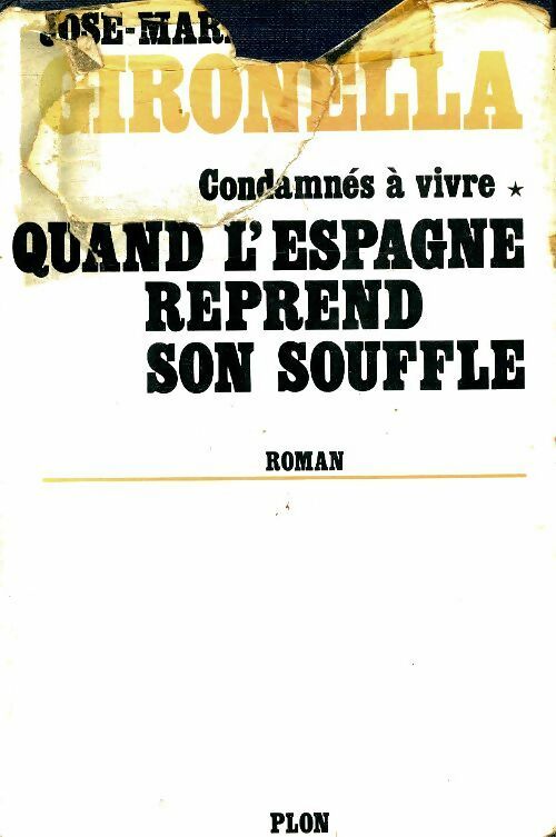 Livrenpoche : Condamnes à vivre Tome I : Quand l'Espagne reprend son souffle - José-Maria Gironella - Livre