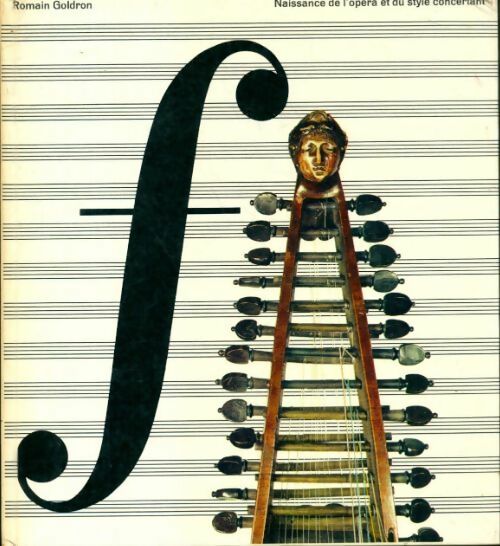 Livrenpoche : Histoire de la musique Tome V : Naissance de l'opéra et du style concertant - Romain Goldron - Livre