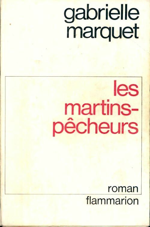 Livrenpoche : Les martins-pêcheurs - Gabrielle Marquet - Livre