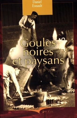 Livrenpoche : Goules noires et paysans - Daniel Esnault - Livre