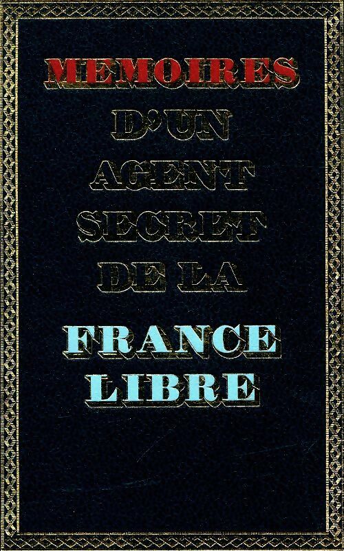 Livrenpoche : Mémoires d'un agent secret de la France libre Tome II : Les soldats du silence - Colonel Rémy - Livre