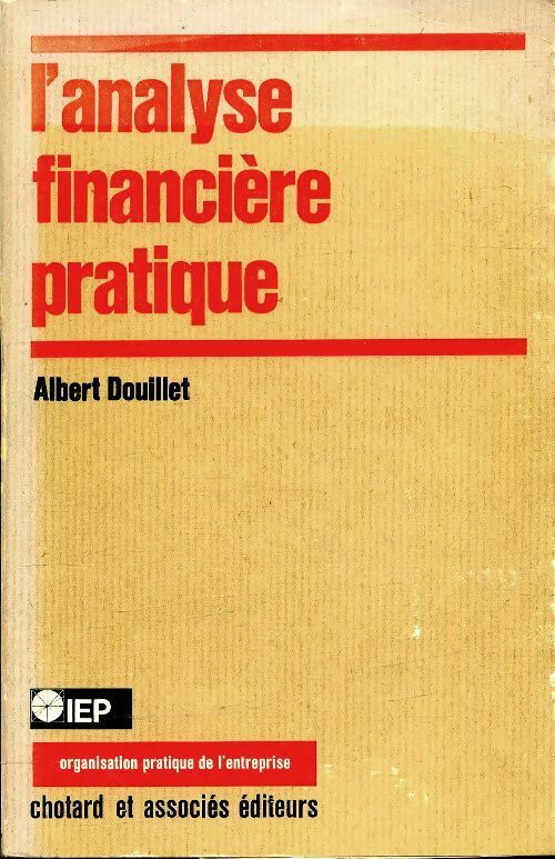 Livrenpoche : L'analyse financière pratique - Albert Douillet - Livre