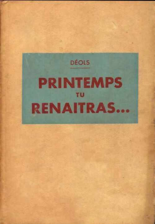 Livrenpoche : Printemps tu renaîtras... - Déols - Livre