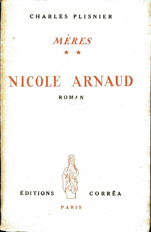 Livrenpoche : Mères Tome II : Nicole Arnaud - Charles Plisnier - Livre