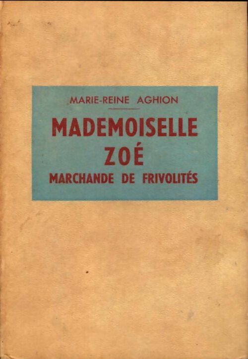 Livrenpoche : Mademoiselle Zoé. Marchande de frivolites - Marie-Reine Aghion - Livre