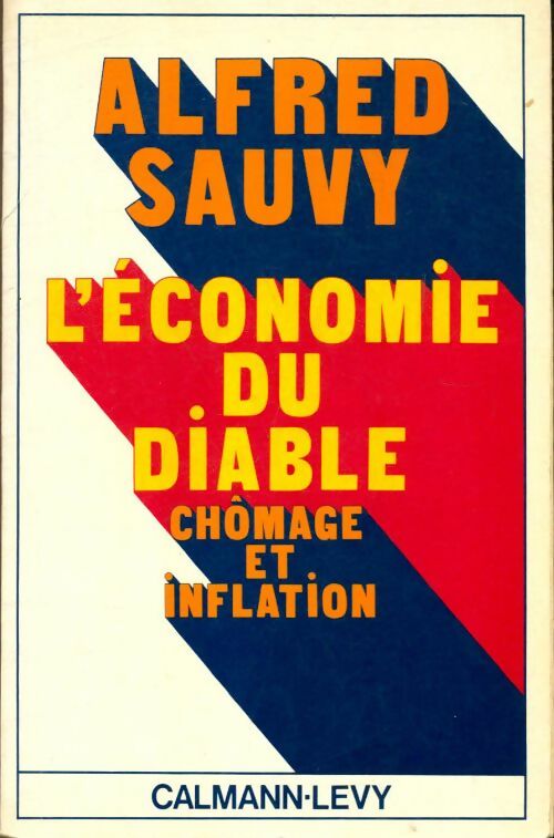 Livrenpoche : L'économie du diable : Chômage et inflation - Alfred Sauvy - Livre