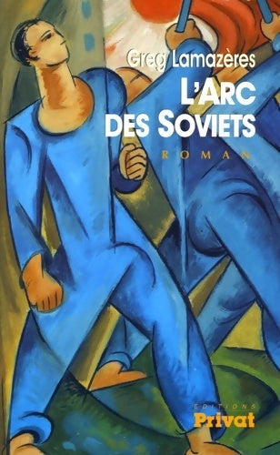 Livrenpoche : L'arc des soviets - Greg Lamazères - Livre
