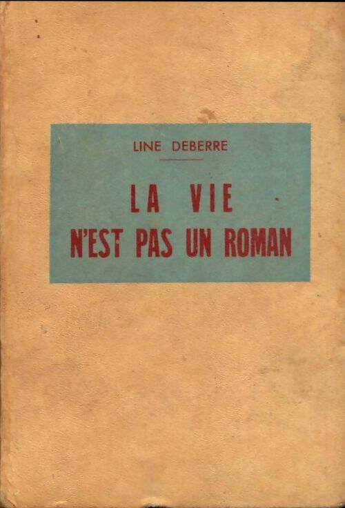 Livrenpoche : La vIe n'est pas un roman - Line Deberre - Livre