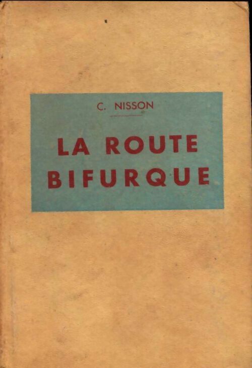 Livrenpoche : La route bifurque - Claude Nisson - Livre