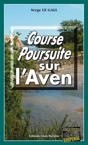 Livrenpoche : Course-poursuite sur l'Aven - Serge Le Gall - Livre
