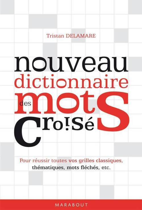 Nouveau dictionnaire des mots croisés - Tristan Delamare - Livre