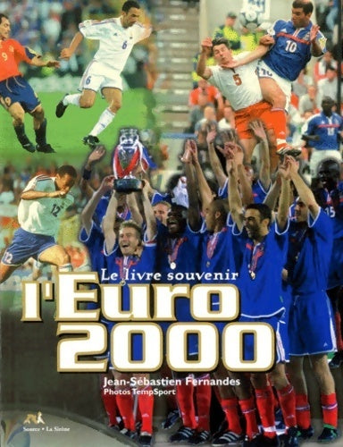 Livrenpoche : L'euro 2000. Le livre souvenir - Jean-Sébastien Fernandes - Livre