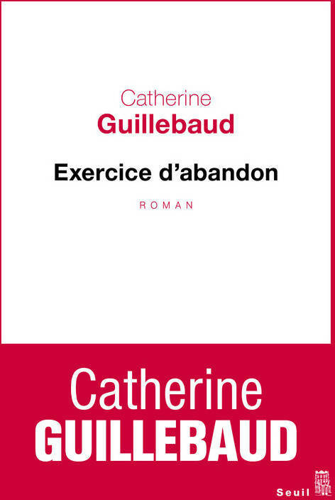 Livrenpoche : Exercice d'abandon - Catherine Guillebaud - Livre