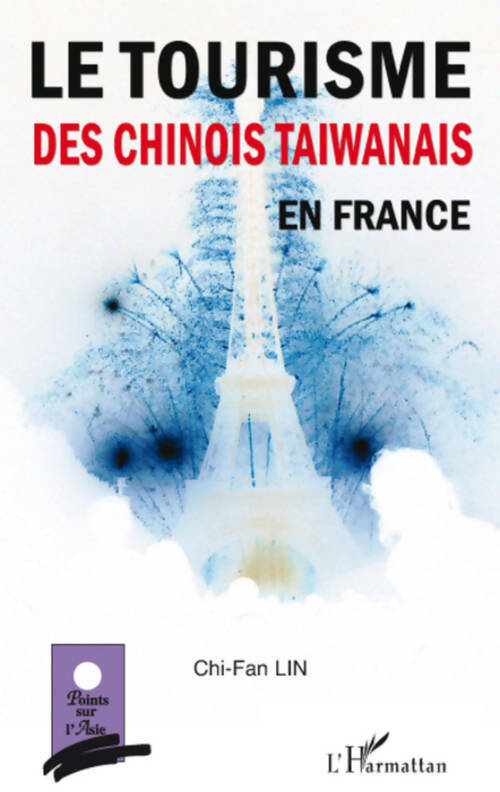 Livrenpoche : Le tourisme des chinois taiwanais en France - Lin Chi-Fan - Livre