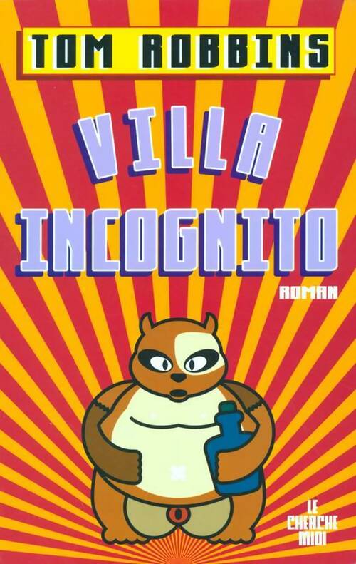Villa incognito - Tom Robbins - Livre
