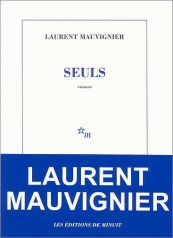 Livrenpoche : Seuls - Laurent Mauvignier - Livre