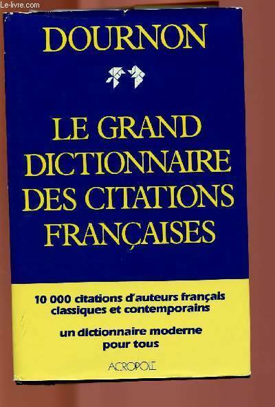 Livrenpoche : Le grand dictionnaire des citations françaises - Jean-Yves Dournon - Livre