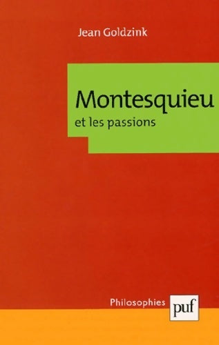 Livrenpoche : Montesquieu et les passions - Jean Goldzink - Livre