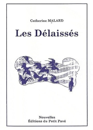 Livrenpoche : Les délaissés - Catherine Malard - Livre