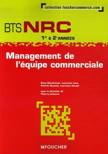 Livrenpoche : Management de l'équipe commerciale BTS NRC 1e et 2e années - Dany Deschamps - Livre