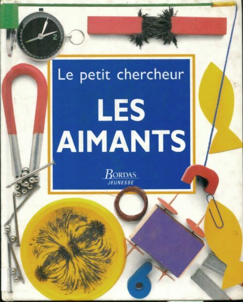 Livrenpoche : Les aimants - Neil Ardley - Livre