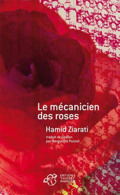 Livrenpoche : Le mécanicien des roses - Hamid Ziarati - Livre