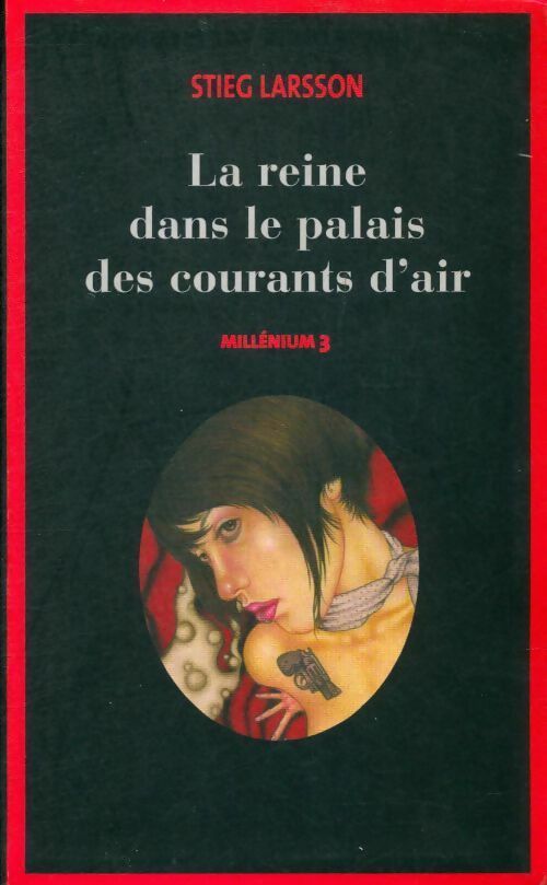 Livrenpoche : Millenium Tome III : La reine dans le palais des courants d'air - Stieg Larsson - Livre