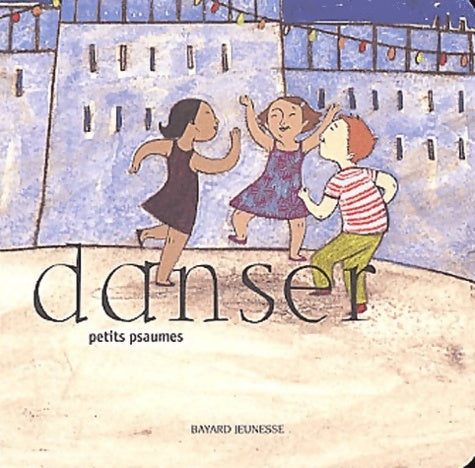 Livrenpoche : Petits psaumes Tome IV : Danser - Virginie Aladjidi - Livre