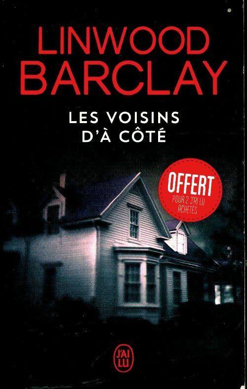 Livrenpoche : Les voisins d'à côté - Linwood Barclay - Livre