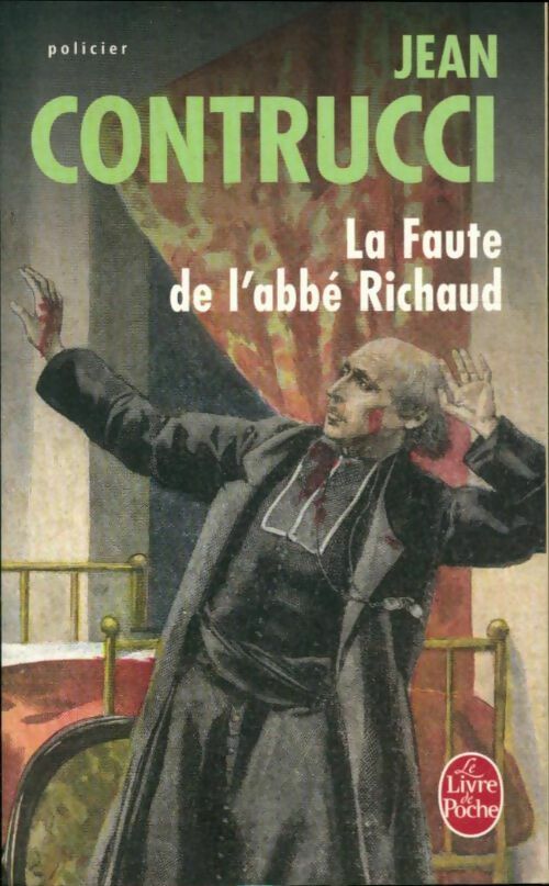 Livrenpoche : La faute de l'abbé Richaud - Jean Contrucci - Livre