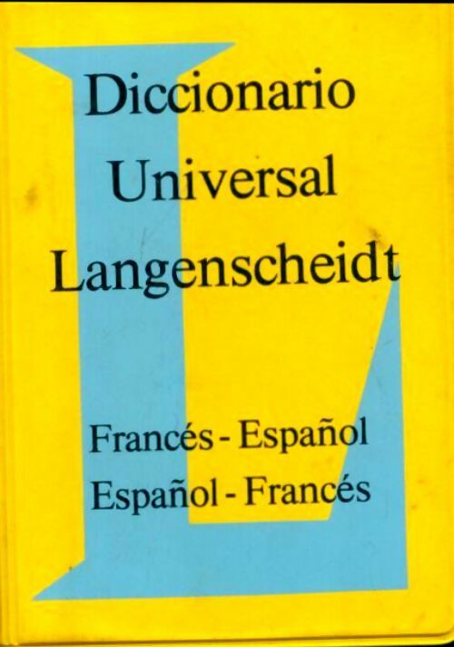 Livrenpoche : Diccionario universal langenscheidt : Frances-español español-frances - Collectif - Livre