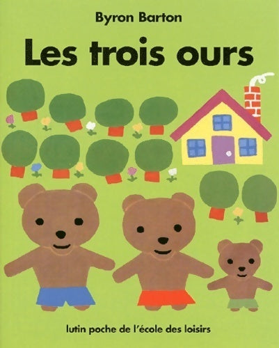 Livrenpoche : Les trois ours - Byron Barton - Livre